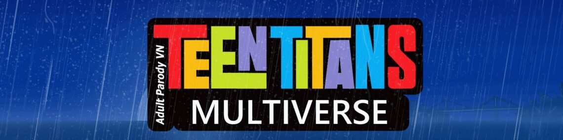 Teen Titans Multiverse [v0.4.0] [Ortus]
